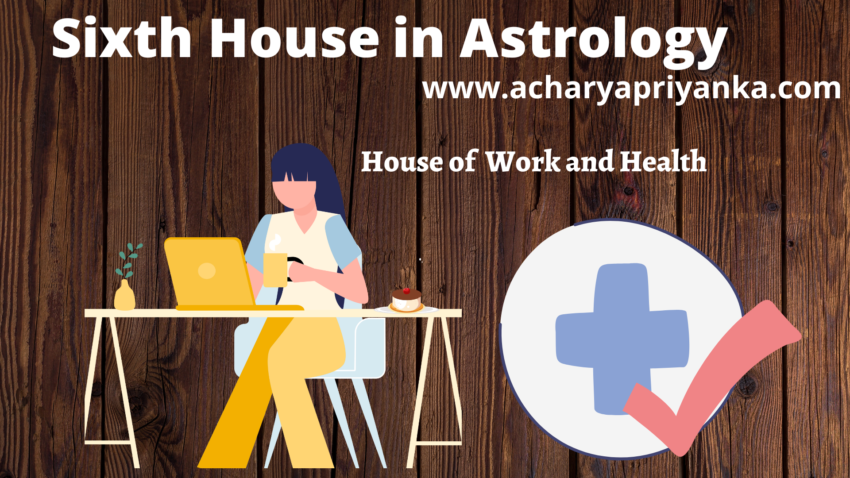 Sixth House in Astrology