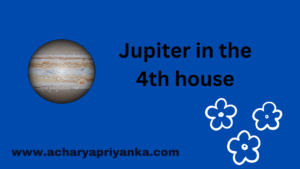 Jupiter in the 4th house