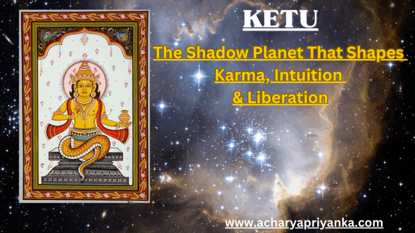 Ketu in Vedic Astrology